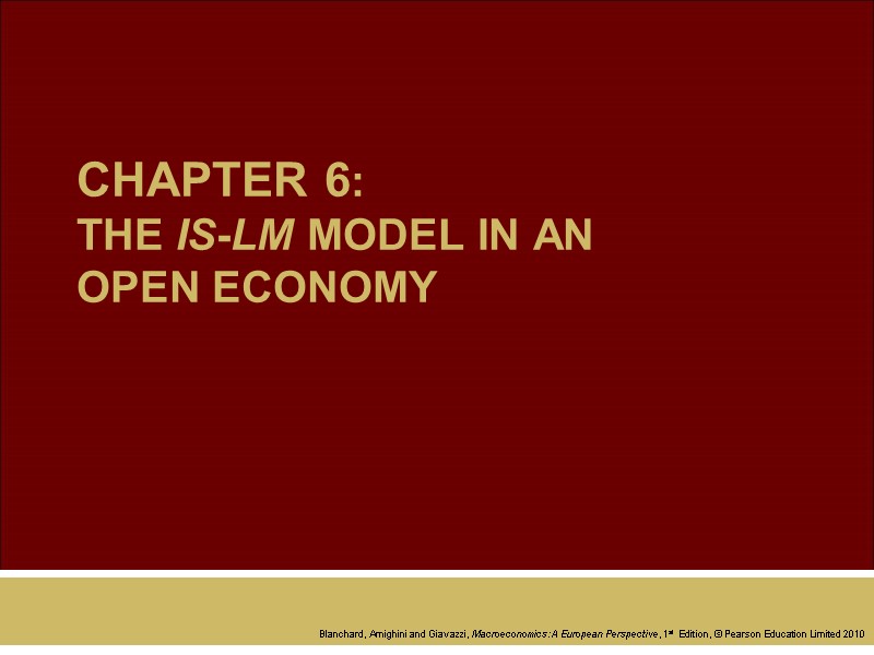 CHAPTER 6: THE IS-LM MODEL IN AN OPEN ECONOMY